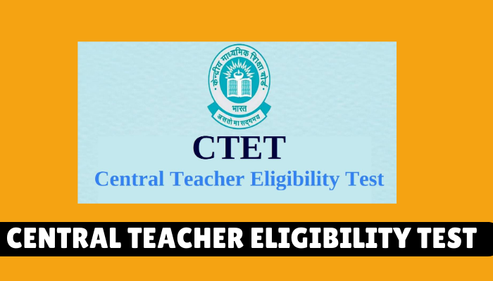 Central Teacher Eligibility Test