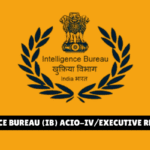 Intelligence Bureau (IB) ACIO-IV/Executive Recruitment